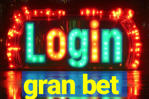 gran bet